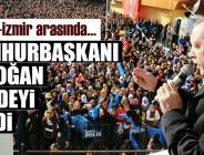 Cumhurbaşkanı Erdoğan müjdeyi verdi: Ağrı-İzmir arasında…
