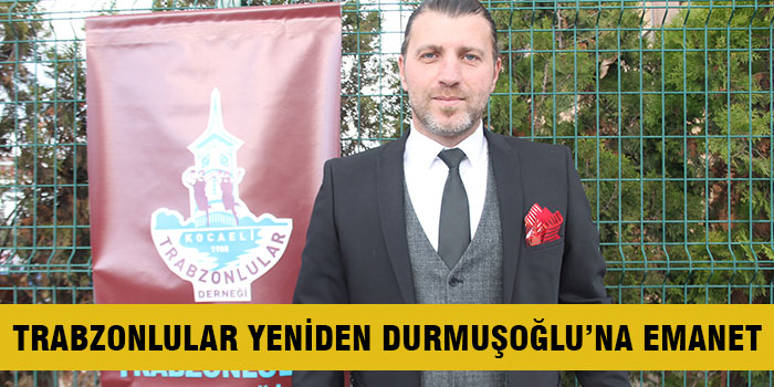 Trabzonlular “yeniden Durmuşoğlu” dedi.