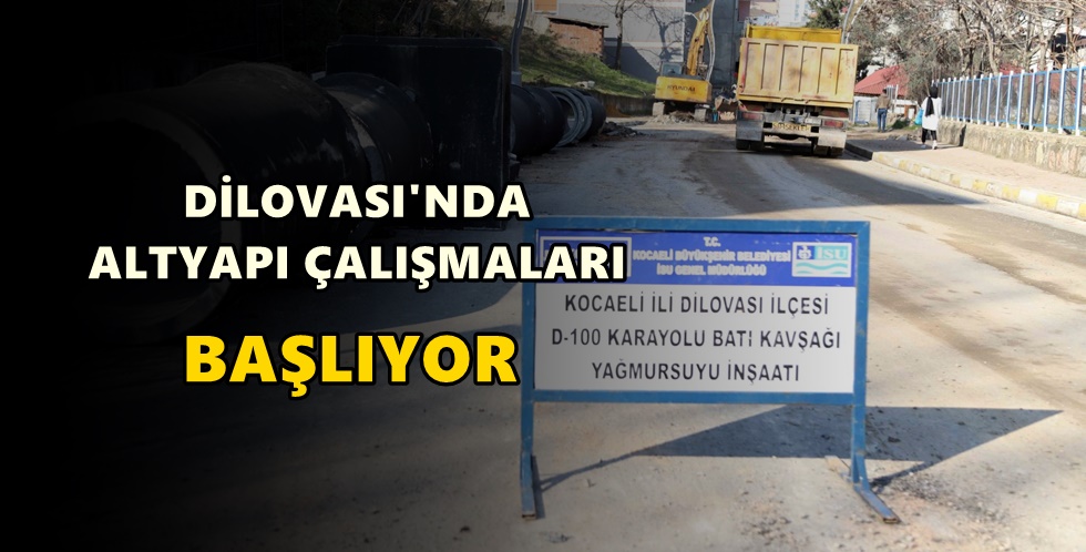 Dilovası’nda altyapı çalışmaları başlıyor