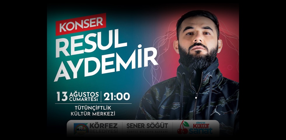 Resul Aydemir konseri 13 Ağustos’ta