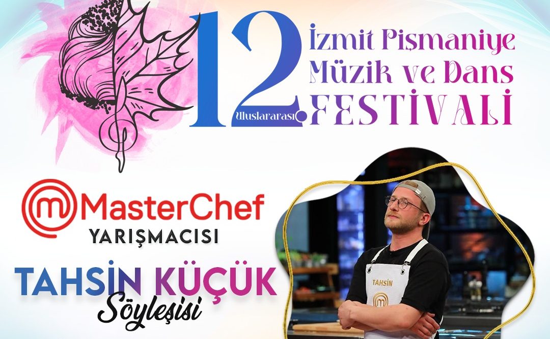 MasterChef Tahsin Küçük: İzmitlilerle buluşacak