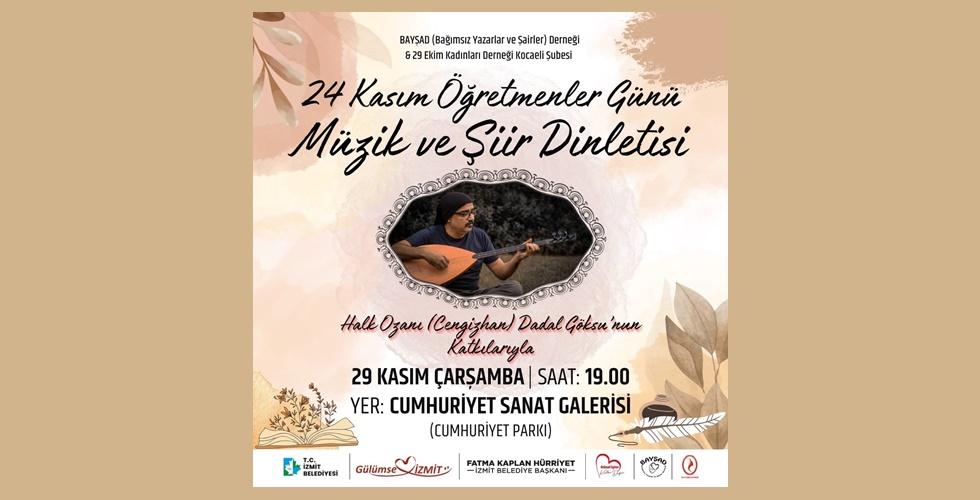 İzmit Belediyesi, BAYŞAD ve 29 Ekim Kadınları Öğretmenler İçin Müzik ve Şiir Dinletisi Düzenleyecek